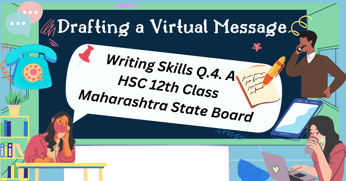 Drafting a Virtual Message HSC 12th Class Maharashtra State Board ...
